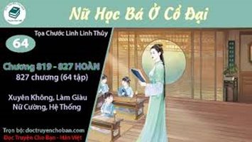 [HV] Nữ Học Bá Ở Cổ Đại